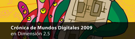 Crónica de Mundos Digitales en Dimension 2.5.